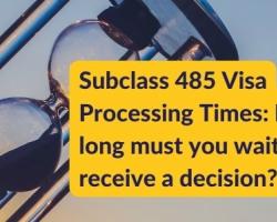 Blog: SC 485 visa processing times