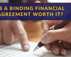 Is  Binding financial agreement worth it?