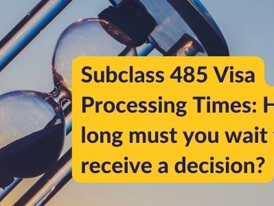 Blog: SC 485 visa processing times